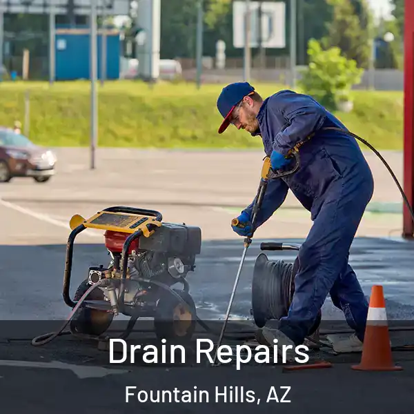  Drain Repairs Fountain Hills, AZ
