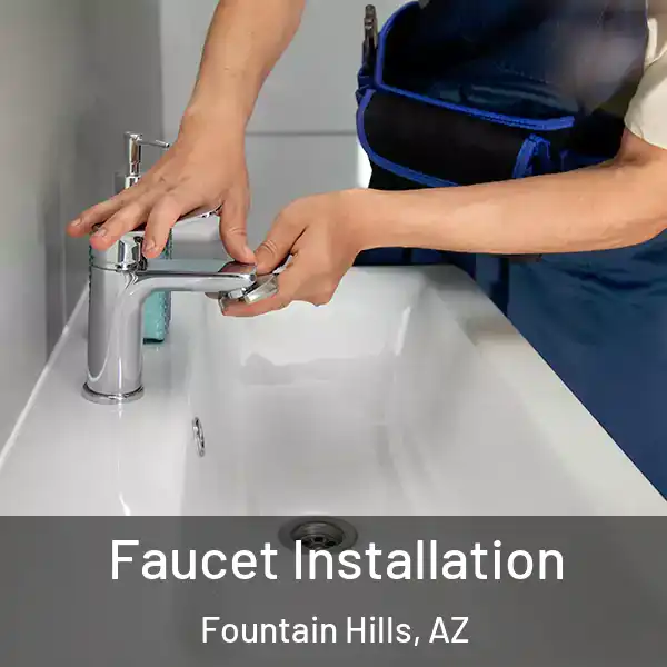  Faucet Installation Fountain Hills, AZ