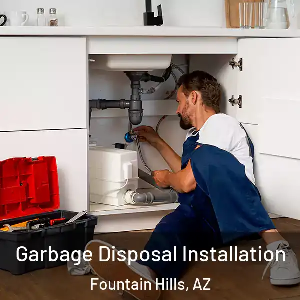  Garbage Disposal Installation Fountain Hills, AZ