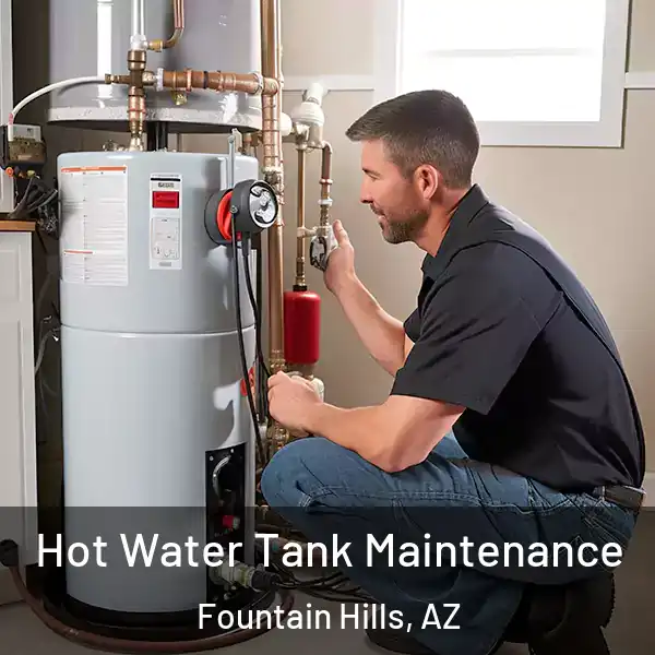  Hot Water Tank Maintenance Fountain Hills, AZ