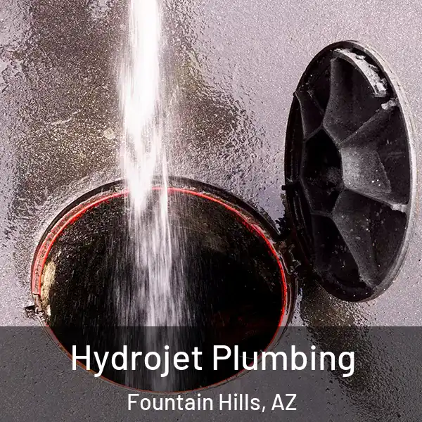  Hydrojet Plumbing Fountain Hills, AZ