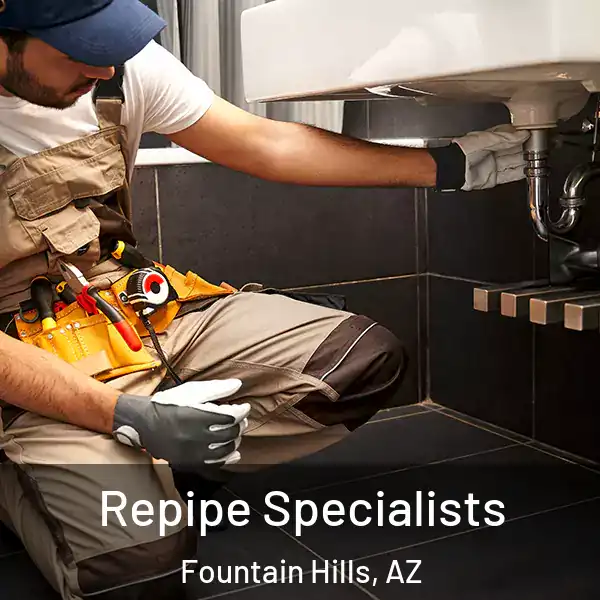  Repipe Specialists Fountain Hills, AZ