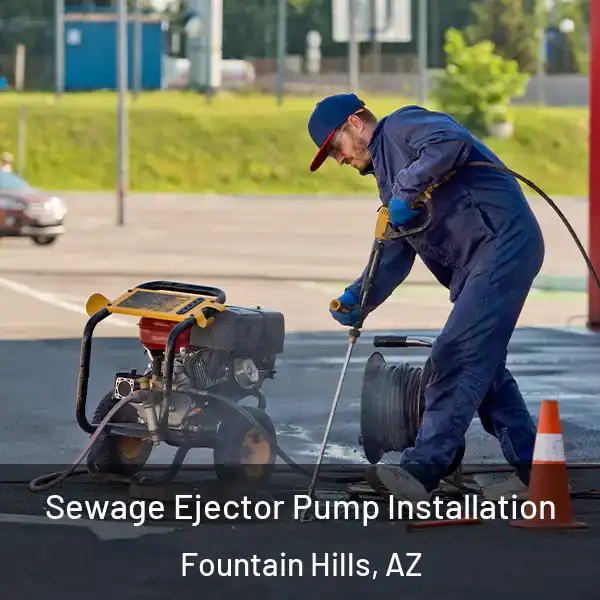  Sewage Ejector Pump Installation Fountain Hills, AZ