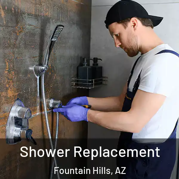  Shower Replacement Fountain Hills, AZ