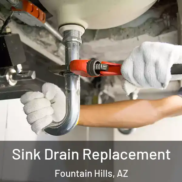  Sink Drain Replacement Fountain Hills, AZ