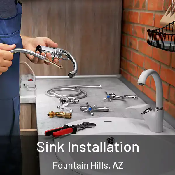  Sink Installation Fountain Hills, AZ