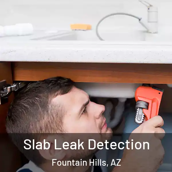  Slab Leak Detection Fountain Hills, AZ