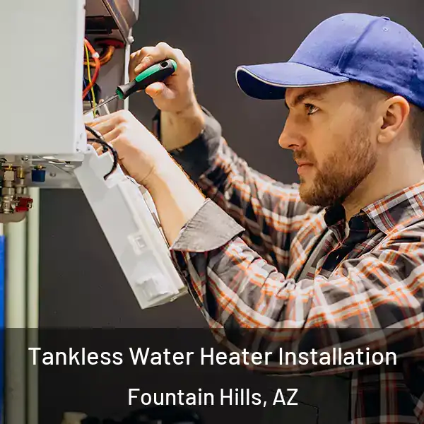  Tankless Water Heater Installation Fountain Hills, AZ