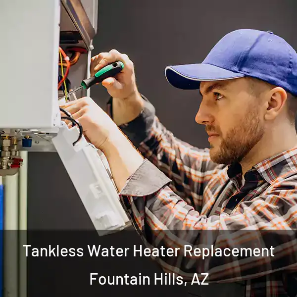  Tankless Water Heater Replacement Fountain Hills, AZ