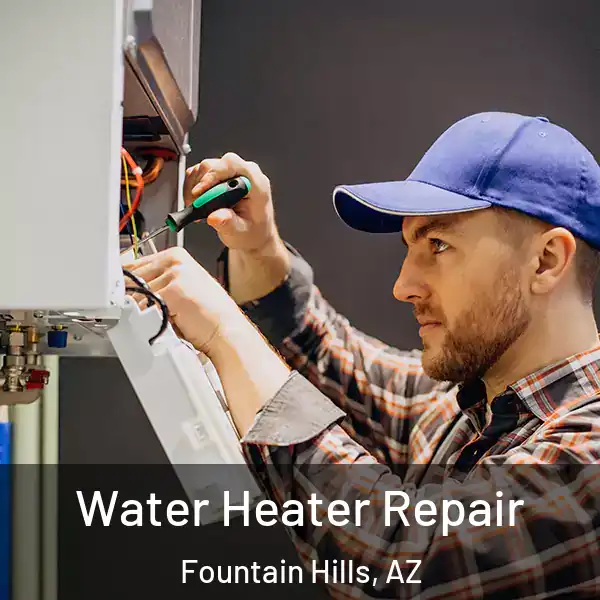  Water Heater Repair Fountain Hills, AZ
