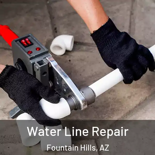  Water Line Repair Fountain Hills, AZ